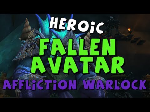 HEROIC FALLEN AVATAR | Tomb of Sargeras | Affliction Warlock