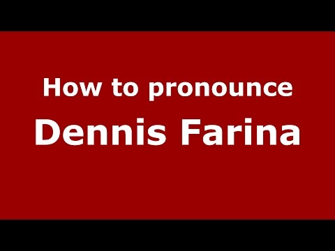 How to pronounce Dennis Farina (American English/US)  - PronounceNames.com