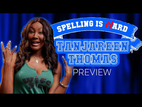 Tanjareen Thomas Sneak Peek! - Spelling is Hard!