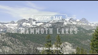 Mammoth Lakes locals welcome guests back to our beloved mountains!
