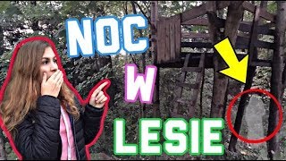 NOC W LESIE *straszne*