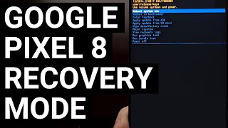 Easy Google Pixel 8 Recovery Mode Tutorial & Walkthrough