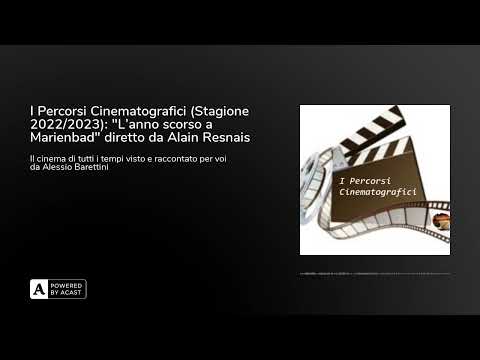 I Percorsi Cinematografici (Stagione 2022/2023): "L'anno scorso a Marienbad" diretto da Alain Res...
