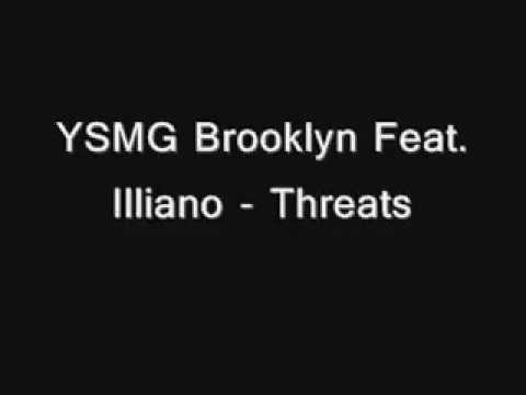 YSMG - THREATS - Brooklyn Feat. Illiano ****2014****