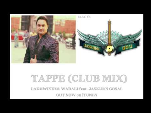 Tappe (Club Mix) - DJ Jesta (Jaskurn Gosal) feat. Lakhwinder Wadali