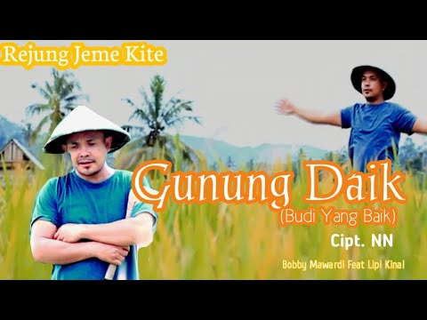 Gunung Daik - Bobby Mawardi Ft Lipi l Rejung Jeme Kite    #batangharisembilan