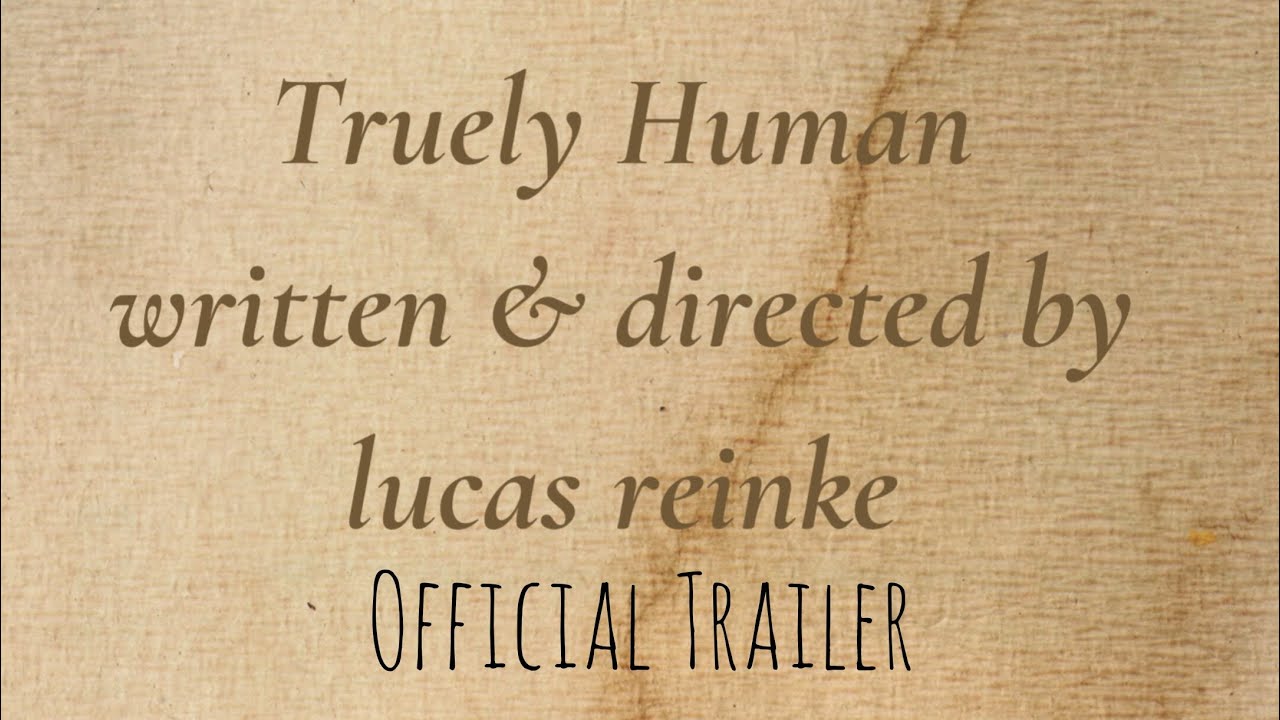 Truely Human (Official Trailer)