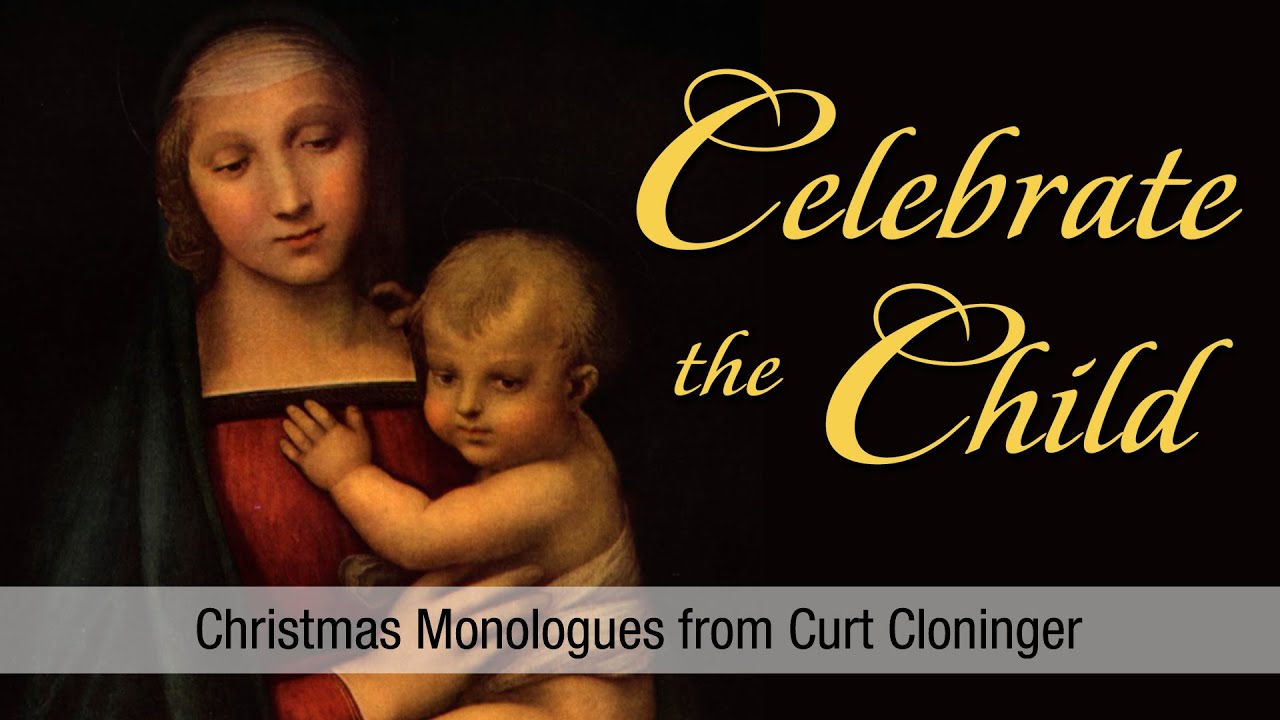 Celebrate the Child: Christmas Monologues from Curt Cloninger | Full Movie | Curt Cloninger