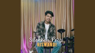 Download lagu Silahkan Pergi mp3