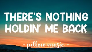 There&#39;s Nothing Holdin Me Back - Shawn Mendes (Lyrics) 🎵