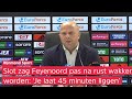 'VIJFTIG minuten zijn te kort om te SCOREN' | SLOT baalt dat FEYENOORD pas na rust bijschakelde