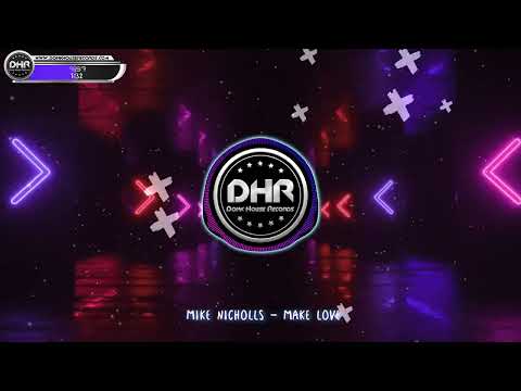 Mike Nicholls - Make Love - DHR
