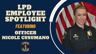 LPD Employee Spotlight: Officer Nicole Cusumano