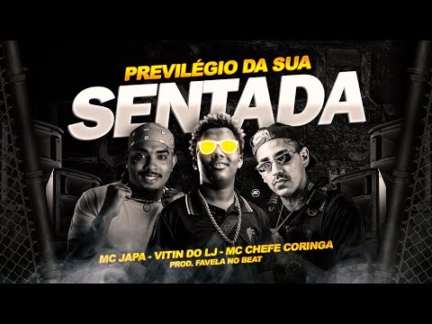 CHEFE CORINGA E MC JAPA DO RECIFE FEAT. MC VITIN LJ - PREVILÉGIO DA SUA SENTADA - REMIX BREGA FUNK