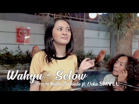 Selow By. Nadia Zerlinda Ft. Deka SMVLL