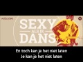 Nielson Sexy als ik dans lyrics 