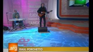 Vivo en Argentina - Música - Raúl Porchetto - 21-06-12 (1 de 4)