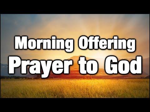 Morning Offering Prayer to God