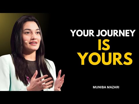 Your Journey Is Only Yours - Muniba Mazari Speech