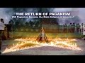 THE RETURN OF PAGANISM Will Paganism Become The Main Religion Of America