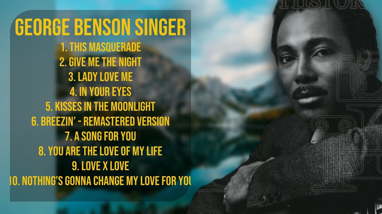 George Benson Singer-Must-have hits of 2024-Supreme Hits Mix-Irresistible
