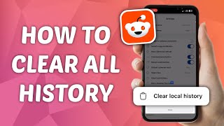 How to Clear All History on Reddit - Delete Reddit History