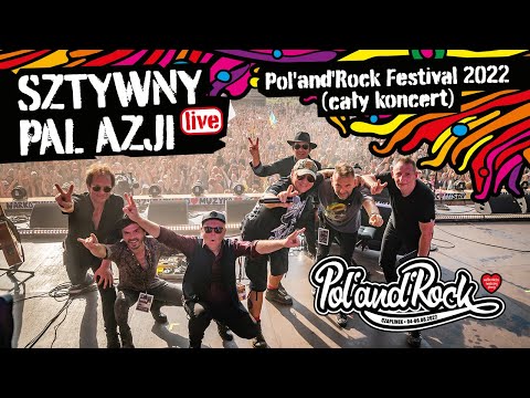 Sztywny Pal Azji (cały koncert) | POL'AND'ROCK FESTIVAL 2022