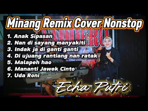LAGU MINANG REMIX TERBARU 2025 NONSTOP - Cover Echa Putri