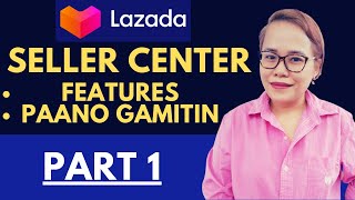 LAZADA SELLER CENTER 2021 INTERFACE PART 1