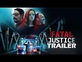 FATAL JUSTICE Official Trailer 2023 Indie Crime Thriller
