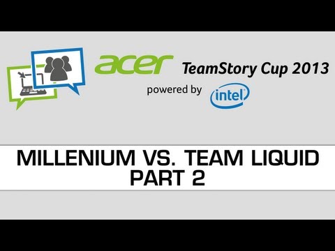 Acer Teamstory Cup - Millenium vs. Team Liquid - Full Best of 9 - Part 2
