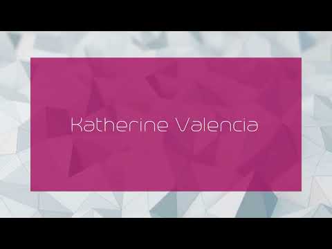Katherine Valencia - appearance
