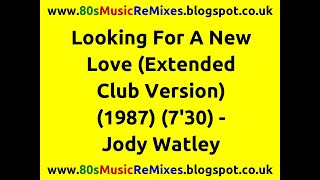 Looking For A New Love (Extended Club Version) - Jody Watley | 80s Club Mixes | 80s Club Music
