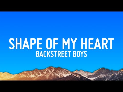 Backstreet Boys - Shape of My Heart (Lyrics)