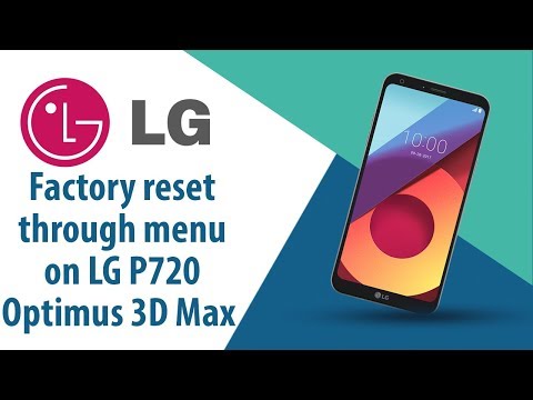 How to Factory Reset through menu on LG Optimus 3D Max P720?