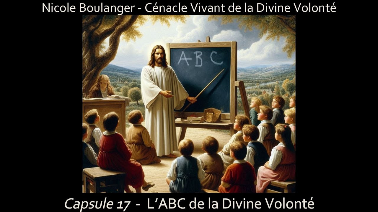 Nicole Boulanger - L'ABC de la Divine Volonté (Capsule no 17)