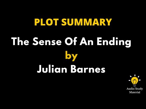 Plot Summary Of The Sense Of An Ending By Julian Barnes. - Julian Barnes: The Sense Of An Ending