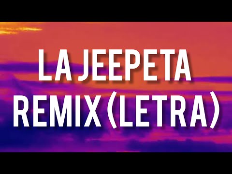 La Jeepeta Remix - Nio Garcia , Brray , Juanka , Anuel AA & Myke Towers (Letra /Lyrics)