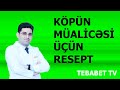 Köpün Müalicəsi üçün Resept