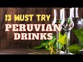 13 Traditional Peruvian Drinks; What They Drink in Peru