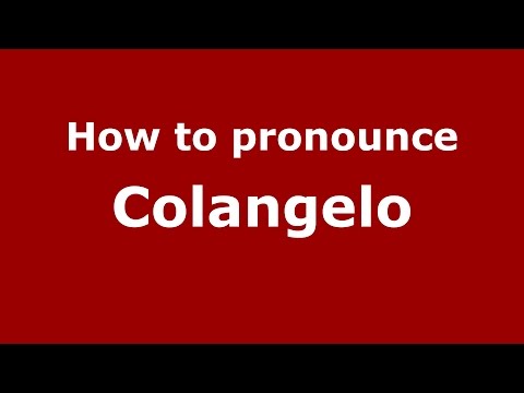How to pronounce Colangelo