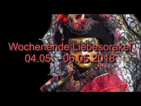 Wochenende Liebesorakel: 04.05. - 06.05.2018
