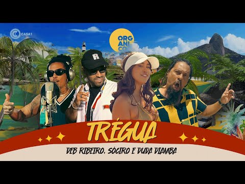 Orgânico Verão Jamaica - Deb Ribeiro, Duda Diamba, SóCiro - Trégua (Prod. Léo Casa 1)