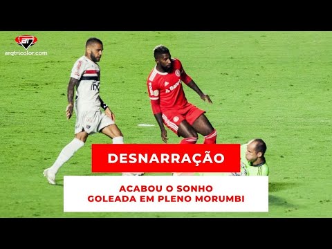 São Paulo 1x5 Internacional - Adeus, liderança - Desnarração