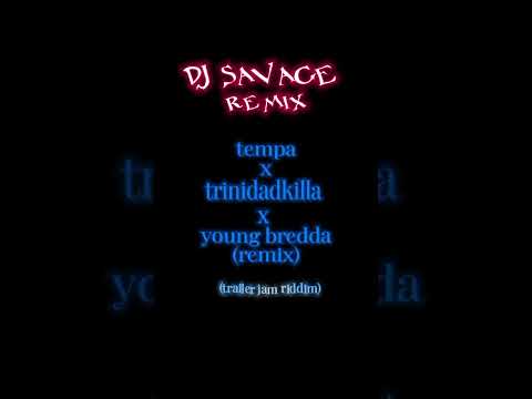 tempa x trinidadkilla x young bredda(remix)