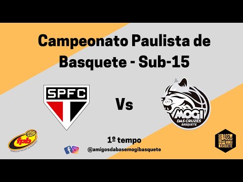 FPB 2022 SUB 15 – SPFC X MOGI BASQUETE – 23/04/2022 - 1º TEMPO