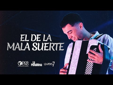 La Penúltima - El De La Mala Suerte