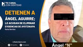 Detienen a Ángel Aguirre; lo acusan de eliminar evidencias de Ayotzinapa