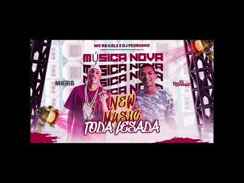 TODA LESADA - MC RB - DJ PEDRINHO