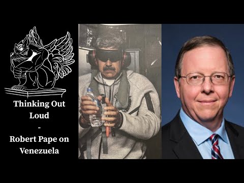 VENEZUELA ON THE VERGE OF COLLAPSE? UChicago Prof. Robert Pape on Trump's engagement in the country